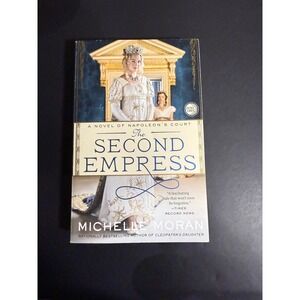 The Second Empress Michelle Moran Napoleon Court Historical Fiction Paperback
